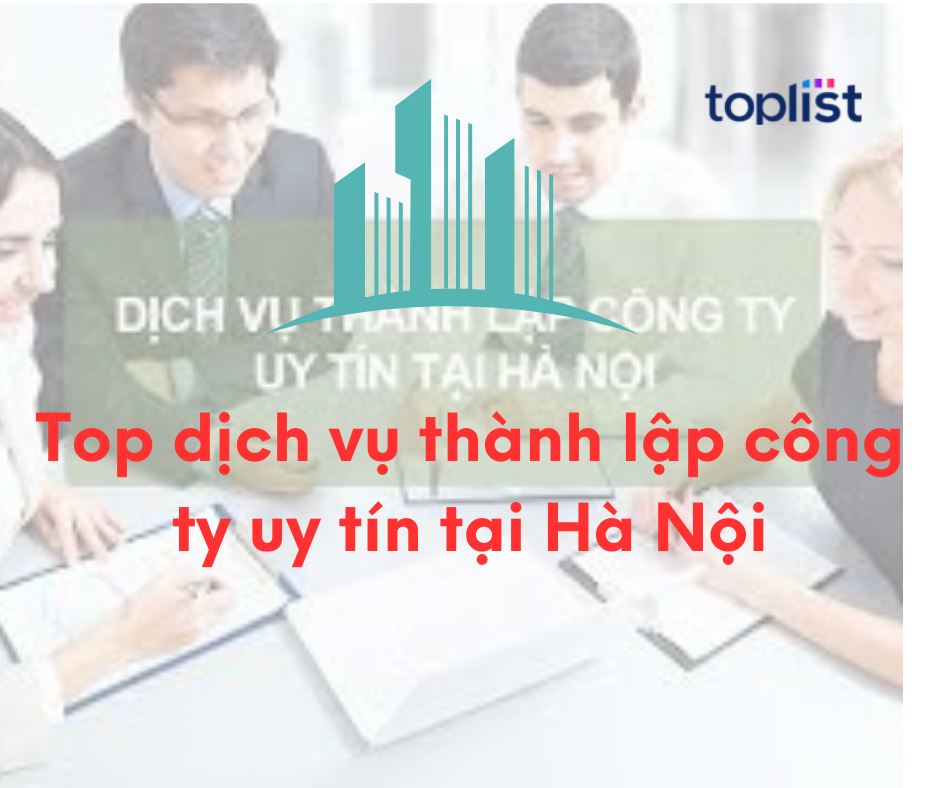 Top dịch vụ thành lập công ty uy tín tại Hà Nội