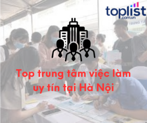 Top trung tâm việc làm uy tín tại Hà Nội