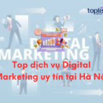 Top dịch vụ Digital Marketing uy tín tại Hà Nội
